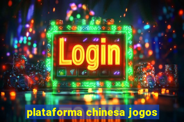 plataforma chinesa jogos